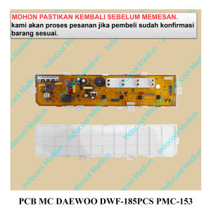 PANEL / MODUL MESIN CUCI / PCB MESIN CUCI DAEWOO DWF-185PCS PMC-153
