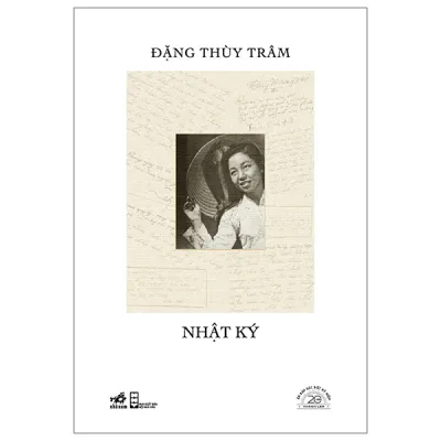 Fahasa - Sách - Nhật Ký Đặng Thùy Trâm - Ấn Bản Đặc Biệt 20 Năm Thành Lập Nhã Nam - Bìa Cứng