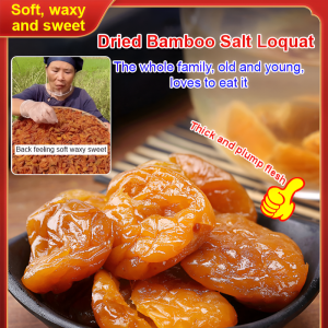 Pure natural bamboo salt loquat Suitable for all ages Throat savior Sweet and sour chewy Thick and full flesh Rich in vitamins Pure natural and no additives Low-fat snacks for office and TV series watching