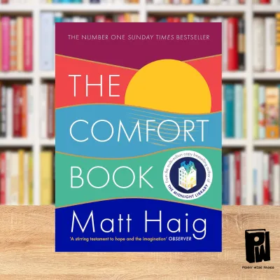 The Comfort Book by Matt Haig - Number One Sunday Times Bestseller - Paperback Edition - Hope & Reassurance in Difficult Times
