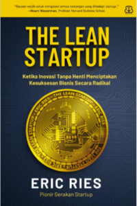 BUKU THE LEAN STARTUP : KETIKA INOVASI TIADA HENTI MENCIPTAKAN KESUKSESAN BISNIS SECARA RADIKAL - ERIC RIES
