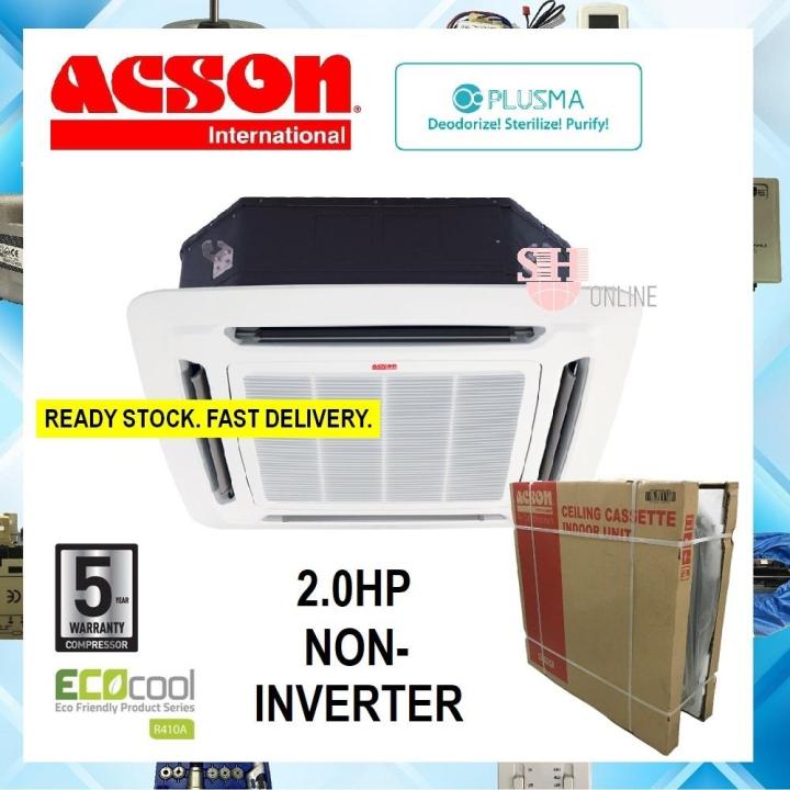 Acson 2hp Ceiling Cassette R410 A5ck20f A5lc20c With Panel Acson 2 0hp Ceiling Cassette Lazada