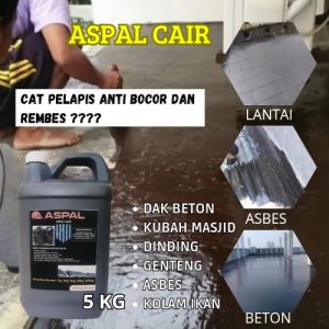 Aspal Cair 5 Kg Anti Bocor Dan Rembes Dinding Kolam Ikan Kubah Masjid Waterproofing
