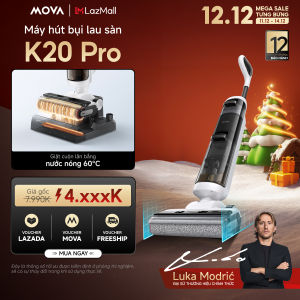 Máy hút bụi lau nhà khô và ướt đa năng Mova K20 Pro / K30 | Không dây | Giặt nóng 60℃ - Hàng chính hãng - Bảo hành 12 tháng