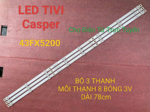 LED TIVI Casper 43FX5200 MỚI 100% BỘ 3 THANH MỖI THANH 8 BÓNG 3V DÀI 78cm
