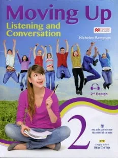 Fahasa - Moving Up - Listening And Conversation 2 (Kèm CD)