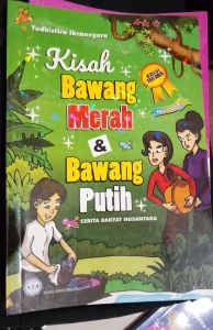 Kisah Bawang Merah & Bawang Putih cerita rakyat nusantara