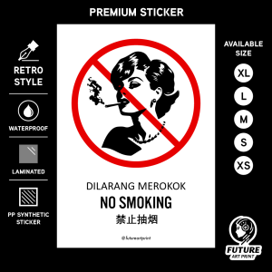 No Smoking. Dilarang Merokok. 禁止抽烟. Premium Sticker Prohibition Sign. Prohibited Notice Signage. Laminated Waterproof Scratch Resistant. Suitable for Indoor and Outdoor. Retro Special Unique Exclusive Design. Woman Female Version.