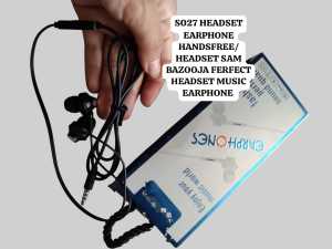 S27 HEADSET EARPHONES HANDSFREE BAZOOKA PERFECT  HEADSET MUSIC EARPHONES SAM BAZOKA PERFECT SOUND SI