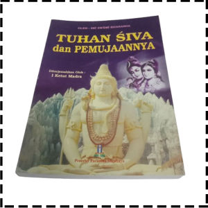 Buku Siwa Tuhan Siva Dan Pemujaannya Agama Hindu Sri Swami Sivananda