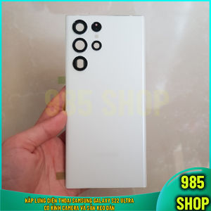 SS S22 Ultra Nắp Lưng Điện Thoại Samsung Galaxy S22 Ultra Có Kính Camera Và Sẵn Keo Dán -  985 Shop