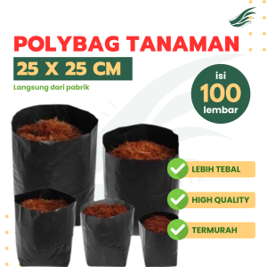100 Lembar/Pcs Polybag Ukuran 25x25 | Polibek Tanaman ukuran 25