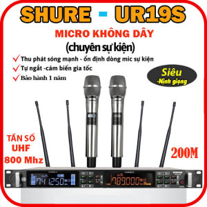 Micro Không Dây SHURE UR19S / UR20S SỰ KIỆN Sóng Xa 200M Hát Karaoke Siêu HayHút Âm Lọc Âm Tốt Hát Sáng Tiếng Chống Hú