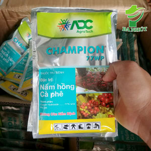 Champion 77WP 100g – Đặc Trừ Nấm Hồng Thán Thư Cây Trồng Chính Hãng Công Ty TNHH ADC
