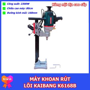 Máy khoan rút lõi KAIBANG K6168B 2300W khoan tối đa 168mm hàng hãng chất lượng cao