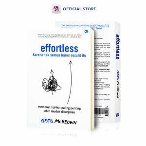 Buku Novel Self Improvement / Effortless : Karena tak Semua Harus Sesulit Itu / GRAMEDIA PUSTAKA UTAMA - GPU
