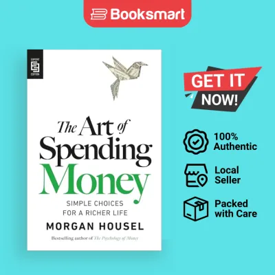 The Art of Spending Money Simple Choices for a Richer Life by Morgan Housel | Paperback | Penguin Publishing Group | 9798217048601