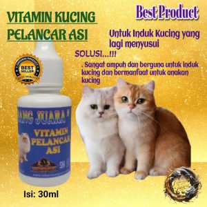 Vitamin Pelancar ASI Kucing Rahasia Sang Juara Cair 30ml | Untuk induk kucing yang ingin menyusui | Sangat ampuh dan berguna untuk induk kucing dan bermanfaat untuk anak kucing | Isi: 30ml