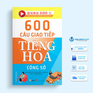 Sách - 600 Câu giao tiếp tiếng Hoa - Công sở-Vanlangbooks