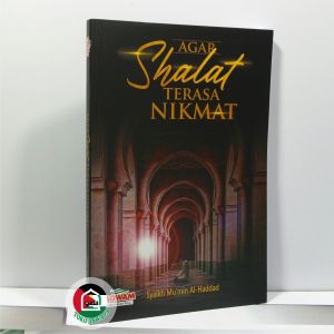Agar Shalat Terasa Nikmat ORIGINAL Syaikh Mumin Al-Haddad