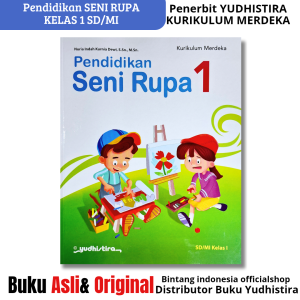 YUDHISTIRA - SENI RUPA KELAS 12345 DAN 6 SD/MI KURIKULUM MERDEKA - REVISI