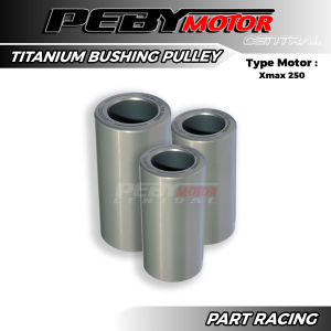 Titanium Bushing Pulley Jangeby XMAX 250 Bos Bosh Rumah Roller