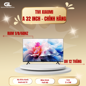 TIVI XIOAMI A 32 INCH bản nội địa - sắn TV - không giọng nói