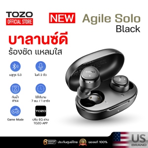 [ประกันศูนย์ไทย] TOZO Agile Solo หูฟังบลูทูธ หูฟังไร้สาย หูฟังอินเอีย เสียงใส Bluetooth 5.3 แบต 7 ชม/ชาร์จ IPX4 Game Mode