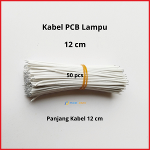 Kabel PCB LED Penghubung PCB dengan Drat Lampu bisa untuk Lampu LED dan LHE Per 50 pcs