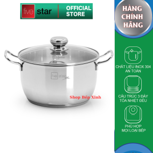 Nồi inox 304 cao cấp Fivestar Plus nắp kính ( 16cm/ 18cm/ 20cm/ 24cm) 3 đáy dùng được mọi bếp