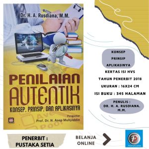 PENILAIAN AUTENTIK ( Konsep Prinsip dan Aplikasinya ) ~ PUSTAKA SETIA