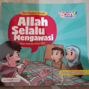 Allah Selalu Mengawasi - iman kepada allah swt - seri rukun iman