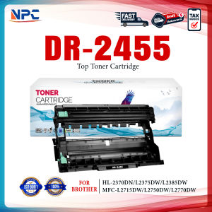 NPC TONER หมึกเทียบเท่า DR-2455 D2455 2455 DR2455 FOR BROTHER HL-2370DN L2375DW L2385DW MFC-L2715DW