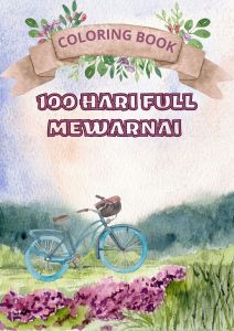100 Days Coloring Book / Buku Mewarnai 100 Hari/ 100 Tema Gambar Mewarnai Anak/ 100 Hari Mewarnai /