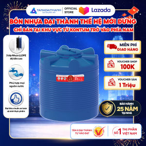 Bồn nước nhựa Đại Thành Thế Hệ Mới Đứng 500L 1000L 1500L 2000L - Hàng chính hãng bảo hành 25 năm (Chỉ bán tại khu vực miền Nam)