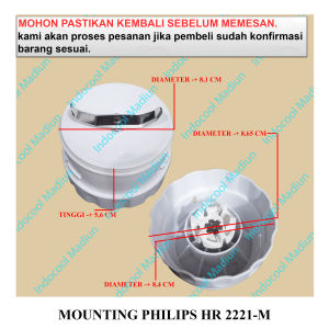PH2221M MANGKOK PISAU / MOUNTING blender / MOUNTING PHILIPS HR 2221-M