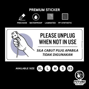Unplug Wire Cable Electric Plug Socket. Cabut Suis Plug Kabel. Premium Sticker Sign Signage Notice. Safety Keselamatan.