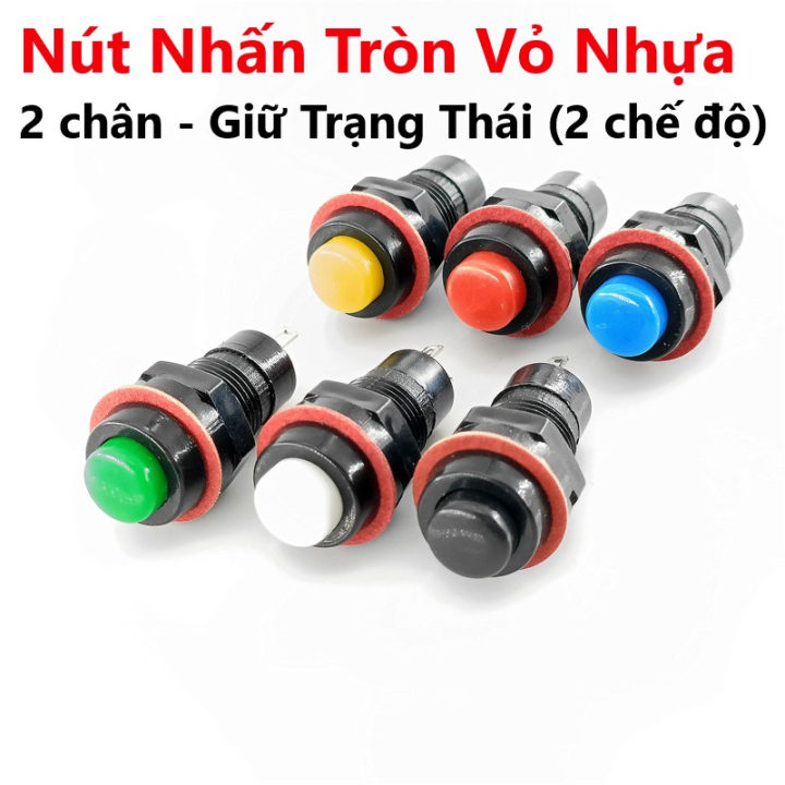 Công Tắc Nút Nhấn Tròn Vỏ Nhựa 10mm 2 chân - Giữ Trạng Thái (2 chế độ ...