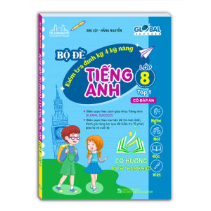 Sách - GLOBAL SUCCESS - Bộ đề kiểm tra định kỳ 4 kỹ năng tiếng anh lớp 8 tập 1 (có đáp án) - MT
