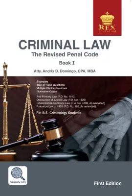 Criminal Law The Revised Penal Code Book I (2023 Edition) by Atty. Andrix Domingo