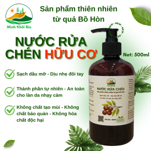 Nước rửa chén thiên nhiên từ quả Bồ Hòn | Làm sạch dầu mỡ kháng khuẩn khử mùi dịu da tay | Sản phẩm hữu cơ | 500ml