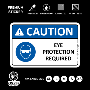 Caution. Eye Protection Required. Eye Goggles Glasses. Premium Sticker Sign Warning Danger Signage Safety Label.