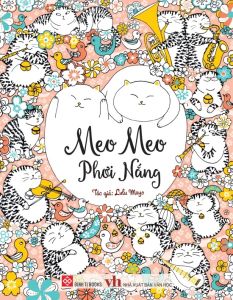 Sách tô màu sáng tạo thư giãn - Meo meo phơi nắng Chú chó bên hiên nhà Triệu thứ dưới đáy sâu Một triệu thứ li ti Một triệu chú gấu - Đinh Tị