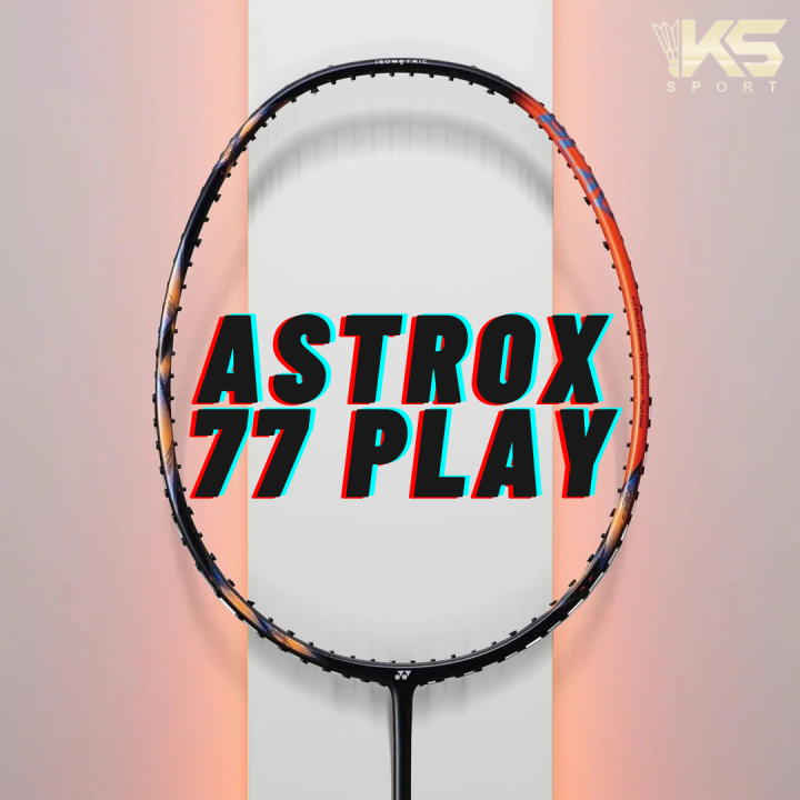 YONEX ASTROX 77 PLAY (HIGH ORANGE) 100% ORIGINAL Free Stinging | Lazada