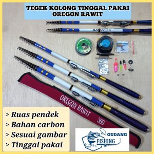 SET TEGEK KOLONG OREGON RAWIT 240 270 300 360 450 BAHAN CARBON - SUDAH RING DAN REEL SEAT - SENAR - TOKOS TINGGAL PAKAI