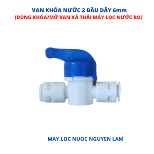 Van Khóa Nước - Dây 6mm - (Dùng Đóng/Mở Đường Nước Và Trong Bộ Van Xả Thải Máy Lọc Nước RO)
