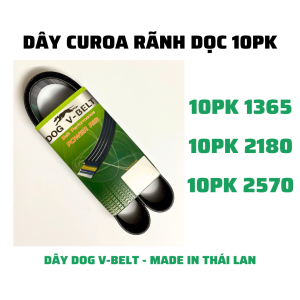 Dây curoa rãnh dọc 10PK dành cho ô tô 10PK 1365 10PK 2180 10PK 2570 thương hiệu DOG V-BELT của Thái Lan