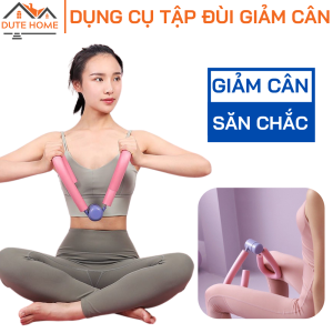 Dụng cụ tập bắp đùi làm thon chân tập mông - Dụng cụ tập gym đa năng làm thon gọn thon gọn cho yoga thể thao tại nhà tạo cơ cho cơ thể