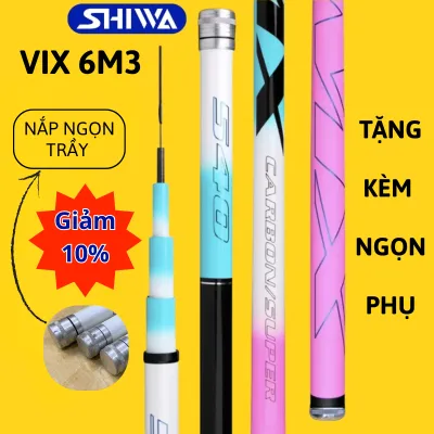 Cần Câu Tay VIX/ HUA MX Độ Cứng 5h Cao Cấp Chuyên Câu Đơn Câu Đài - Tặng Kèm Ngọn Phụ - Cần Câu Cá Giá Rẻ ĐỦ SIZE Shiwa