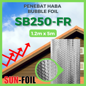 SUNFOIL SB250-FR [5m] Bubble Foil Series Bubble Aluminium Foil Penebat Haba Rumah Roofing Reflective